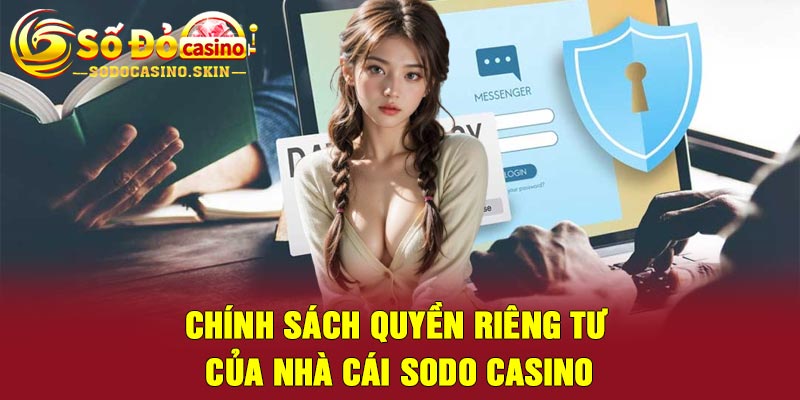 Chính Sách Quyền Riêng Tư Của Nhà Cái Sodo casino
