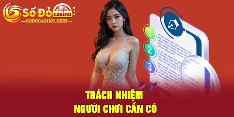 Trách Nhiệm Người Chơi Cần Có